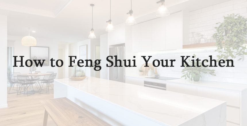 How to Feng Shui Your Kitchen